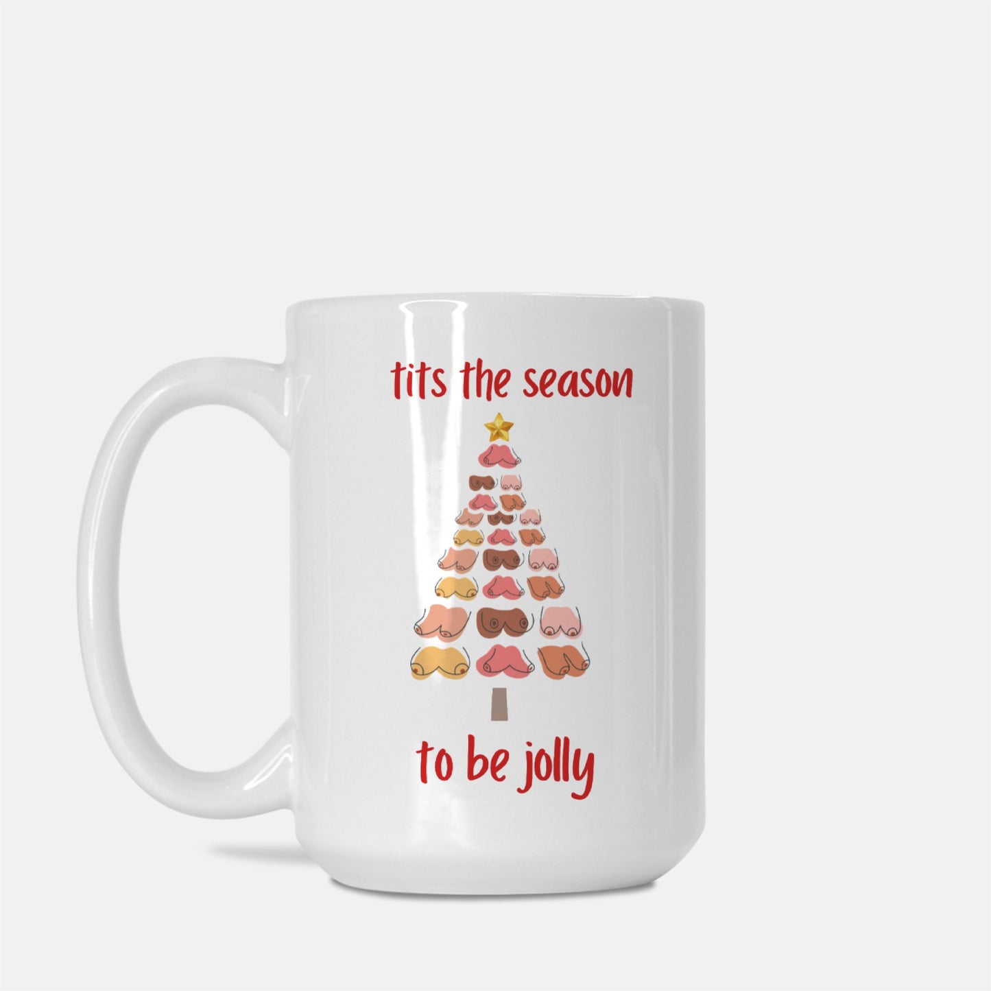 Tits The Season Mug 15oz.